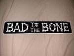 Bad to the Bone sign.jpg